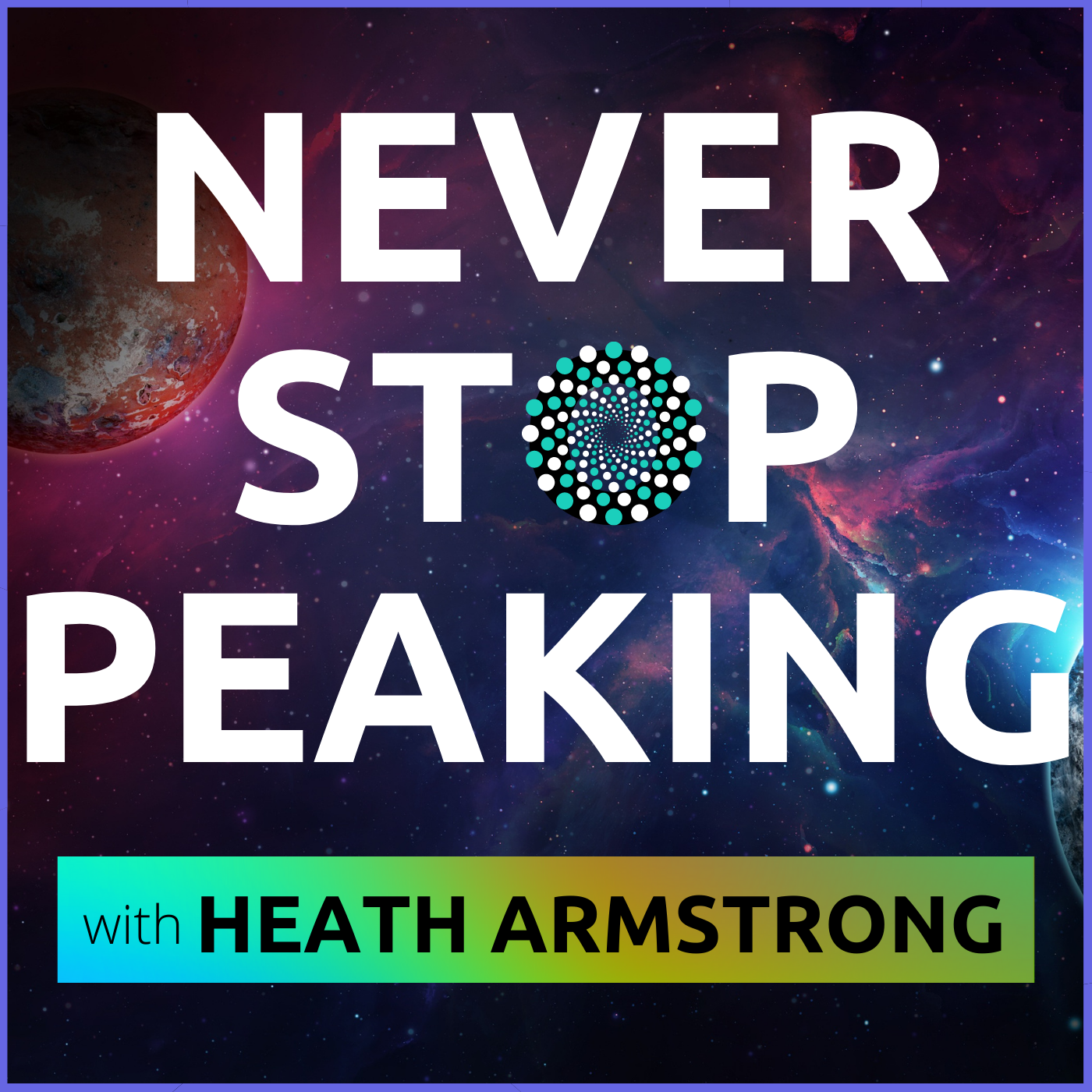 Never Stop Peaking - Heath Armstrong